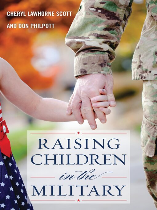 Title details for Raising Children in the Military by Cheryl Lawhorne-Scott - Available
